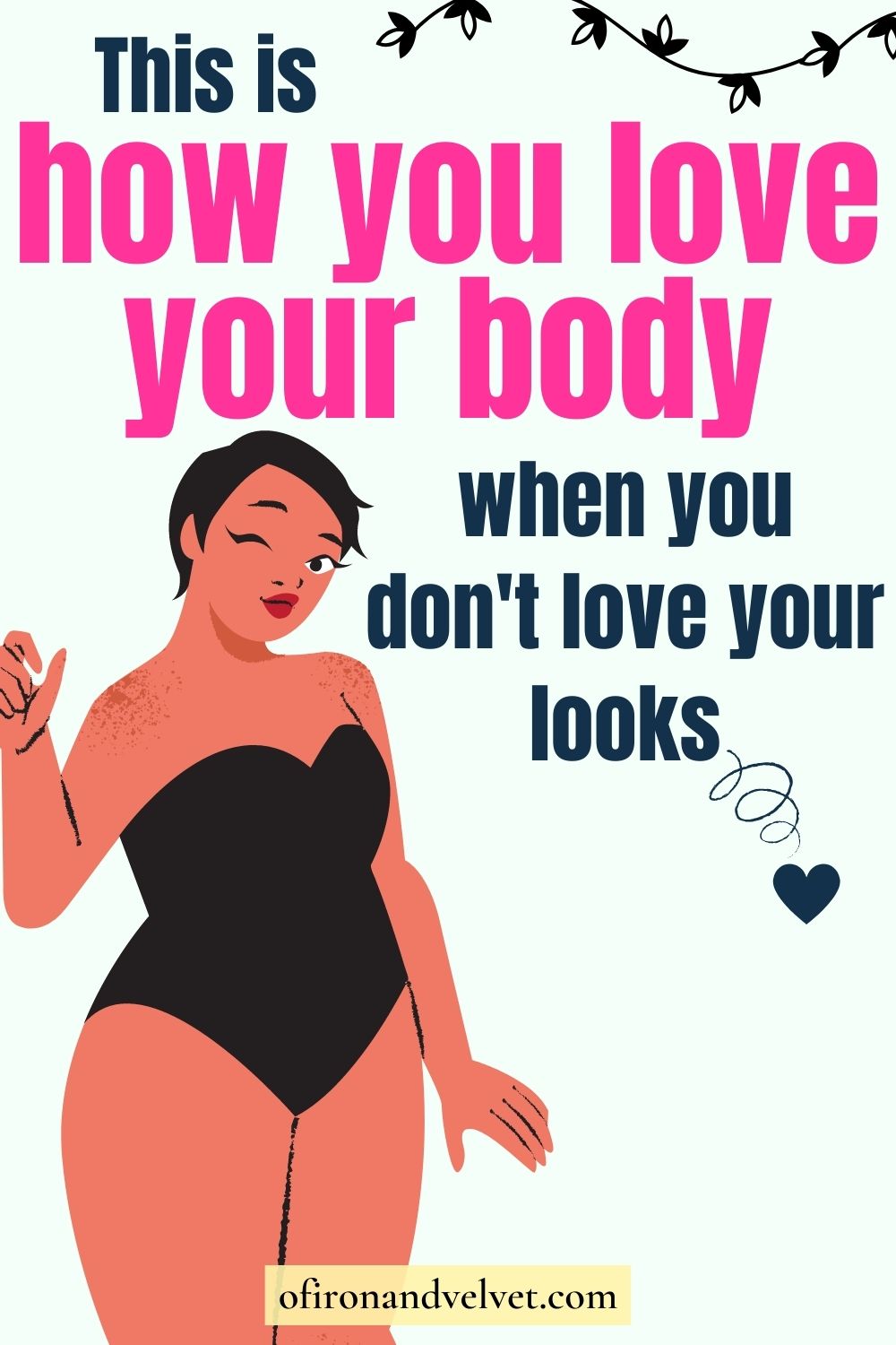 How can you love your body when you hate your looks? - Of Iron and Velvet
